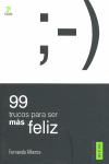 99 TRUCOS PARA SER MS FELIZ