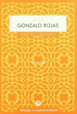 LA VOZ DE GONZALO ROJAS POESIA EN LA RESIDENCIA