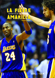 LA FIEBRE AMARILLA. HISTORIA DE LOS ANGELES LAKERS