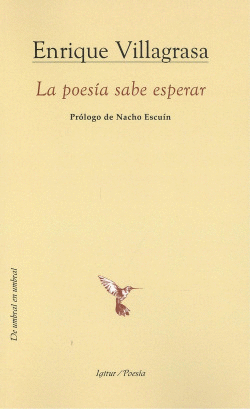 LA POES�A SABE ESPERAR