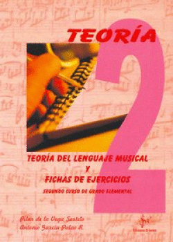 TEOR�A DEL LENGUAJE MUSICAL FICHAS DE EJERCICIOS VOL.2