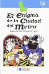 EL ENIGMA DE LA CIUDAD DEL METRO-LIBRO  16