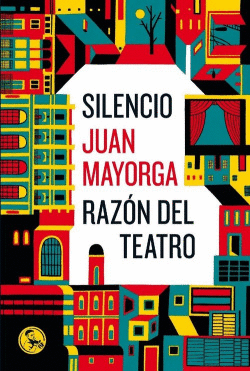 SILENCIO:RAZ�N DEL TEATRO