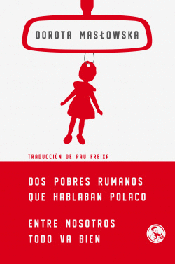 DOS POBRES RUMANOS QUE HABLABAN POLACO, ENTRE NOSOTROS TODO VA BIEN