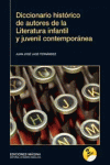 DICCIONARIO HISTRICO DE AUTORES DE LA LITERATURA INFANTIL Y JUVENIL CONTEMPORN