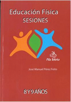EDUCACI�N F�SICA, 3 Y 4 EDUCACI�N PRIMARIA. SESIONES