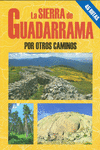 LA SIERRA DE GUADARRAMA POR OTROS CAMINOS