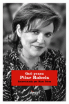 QU� PENSA PILAR RAHOLA