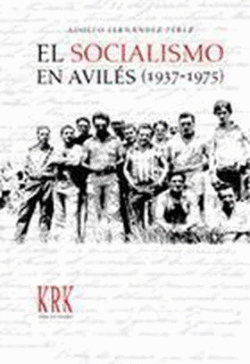 SOCIALISMO EN AVIL�S 1937-1975