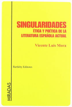 SINGULARIDADES ETICA POETICA LIT.ESPA�OLA ACTUAL