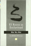 EL RESTO ES ESCLAVITUD