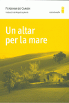 UN ALTAR PER LA MARE