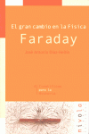 EL GRAN CAMBIO EN LA F�SICA. FARADAY