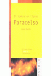 EL HOMBRE EN LLAMAS. PARACELSO