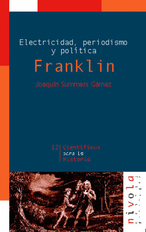 ELECTRICIDAD, PERIODISMO Y POL�TICA. FRANKLIN