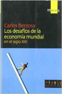 LOS DESAF�OS DE LA ECONOM�A MUNDIAL EN EL SIGLO XXI