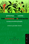 TRES BOT�NICOS DE LA ILUSTRACI�N. G�MEZ ORTEGA, CAVANILLES, ZEA.