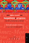 HUMANISMO Y PROGRESO. PIDAL, G�MEZ-MORENO, AS�N.