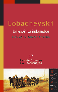 LOBACHEVSKI. UN ESP�RITU INDOMABLE