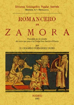 ROMANCERO DE ZAMORA (PRECEDIDO DE UN ESTUDIO DEL CERCO QUE PUSO A LA CIUDAD DON