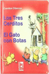 LOS TRES CERDITOS. EL GATO CON BOTAS