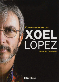 CONVERSACIONES CON XOEL LPEZ