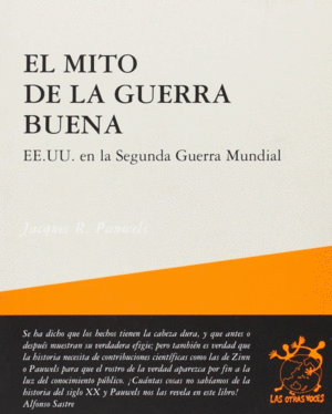 EL MITO DE LA GUERRA BUENA