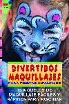 SERIE MAQUILLAJE N� 2. DIVERTIDOS MAQUILLAJES PARA FIESTAS INFANTILES