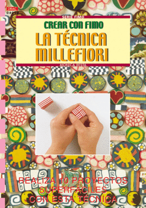 SERIE FIMO N� 2. LA T�CNICA MILLEFIORI