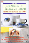 SERIE FIMO N� 4. CREAR CON LA T�CNICA MILLEFIORI OBJETOS MUY CREATIVOS CON FIMO