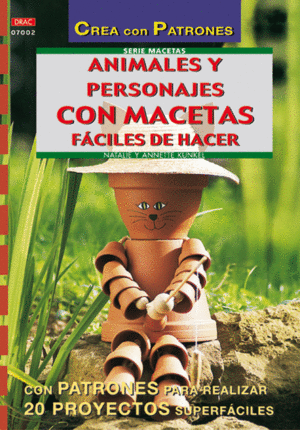 SERIE MACETAS N� 2. ANIMALES Y PERSONAJES CON MACETAS F�CILES DE HACER