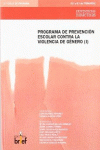 PROGRAMA DE PREVENCIN ESCOLAR CONTRA LA VIOLENCIA DE GNERO (I)