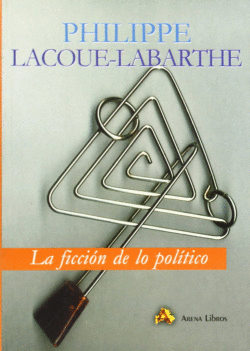 LA FICCI�N DE LO POL�TICO