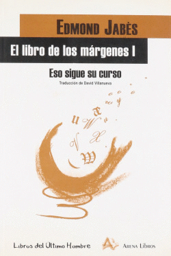 EL LIBRO DE LAS M�RGENES I. ESO SIGUE SU CURSO