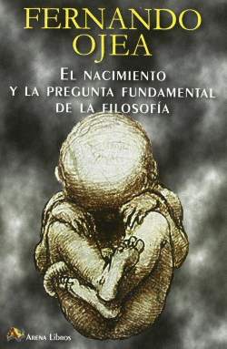 EL NACIMIENTO Y LA PREGUNTA FUNDAMENTAL DE LA FILOSOF�A