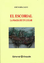 EL ESCORIAL: LA MAGIA DE UN LUGAR