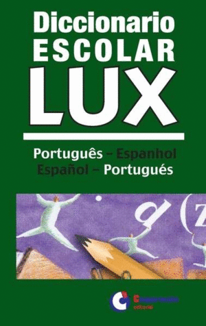 DICCIONARIO ESCOLAR LUX PORTUGU�S-ESPA�OL