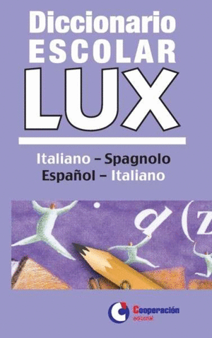 DICCIONARIO ESCOLAR LUX ITALIANO-ESPA�OL