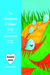 THE ADVENTURE OF A WATER DROP