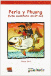 PERLA Y PHUONG (UNA AVENTURA ASI�TICA)