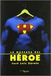 LA M�SCARA DEL H�ROE