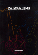 DEL TONO AL TRITONO. UNA NUEVA MIRADA A LOS CIMIENTOS DE LA M�SICA.