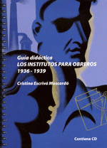 LOS INSTITUTOS PARA OBREROS 1936-1939. GUA DIDCTICA.