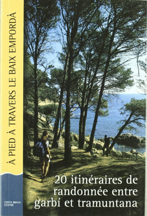 � PIED � TRAVERS LE BAIX EMPORD�