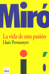 MIR�. LA VIDA DE UNA PASI�N
