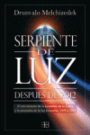 SERPIENTE DE LUZ. DESPUS DE 2012