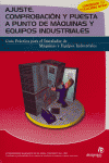 AJUSTE, COMPROBACI�N Y PUESTA A PUNTO DE M�QUINAS Y EQUIPOS INDUSTRIALES
