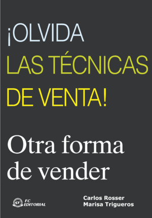 �OLVIDA LAS T�CNICAS DE VENTA!