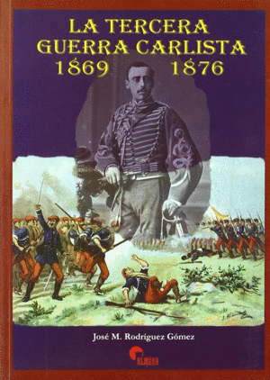 LA TERCERA GUERRA CARLISTA, 1869-1875