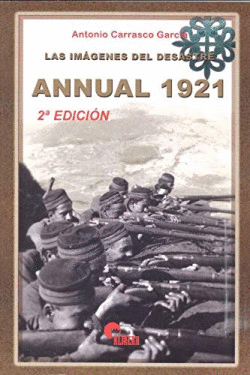 LAS IM�GENES DEL DESASTRE. ANNUAL 1921